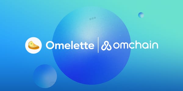 Omchain Foundation Acquires Omelette Swap!